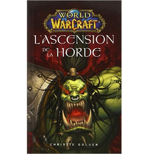 World of warcraft : L'ascension de la Horde