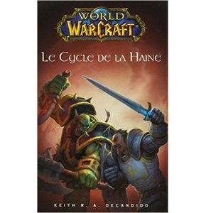 World of Warcraft: Le Cycle de la Haine